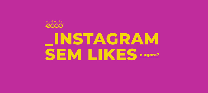 7 dicas para não se desesperar com o fim das curtidas no Instagram