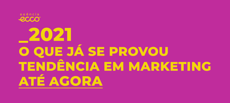 Tendências de marketing em 2021