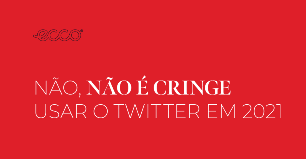 Não, não é cringe usar o Twitter em 2021