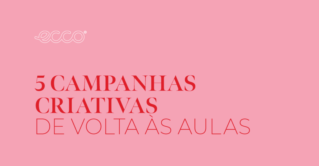 5 campanhas criativas de Volta às Aulas