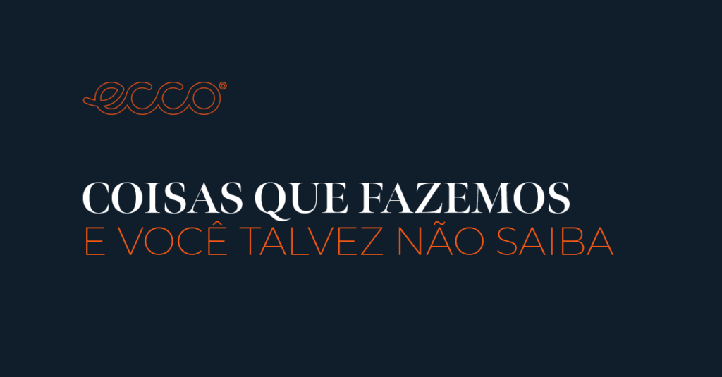 Coisas que fazemos (e que talvez sejam novidade pra você)
