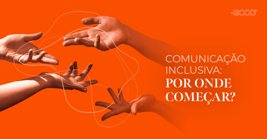 Comunicação inclusiva: por onde começar?
