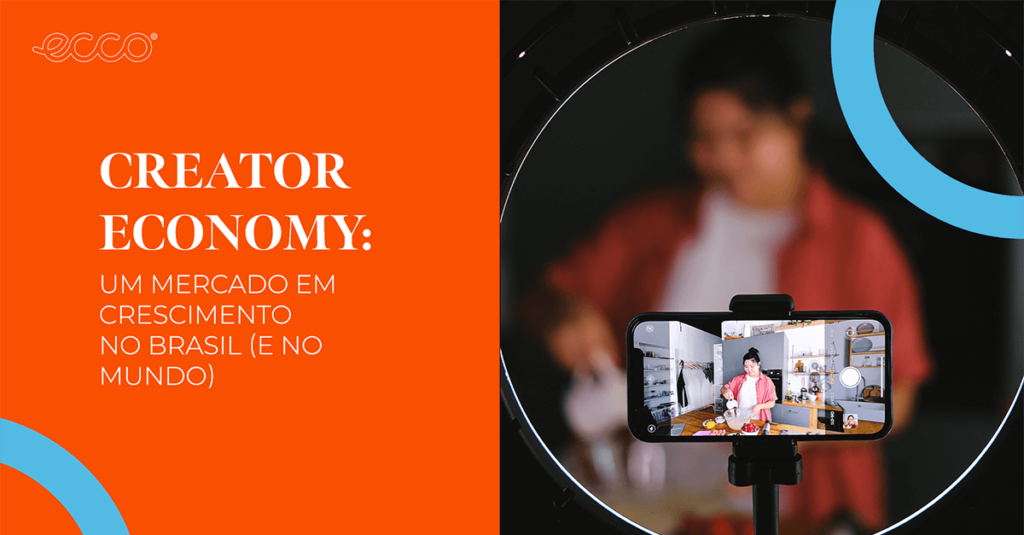 Creator Economy: um mercado em crescimento no Brasil